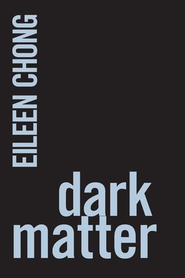 Eileen Chong | Dark Matter | Taschenbuch | Englisch (2020) | Recent Work Press