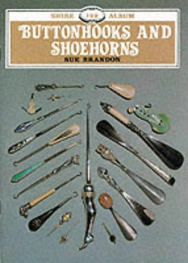 Buttonhooks and Shoehorns (Shire Library), Brandon, Sue, Very Good Book