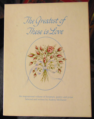 Greatest of These Is Love by Audrey McDaniel (1972, Hardcover)