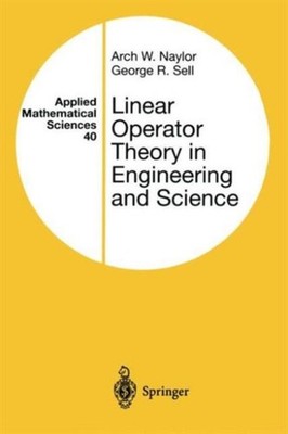 Naylor - Linear Operator Theory in Engineering and Science - New paper - X555z