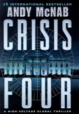 CRISIS FOUR By Andy Mcnab - Hardcover **BRAND NEW**