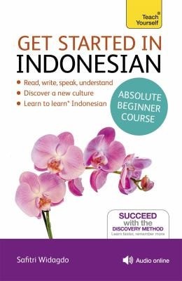 Get Started in Beginner's Indonesian (Learn Indonesian with Teach Yourself): (Bo