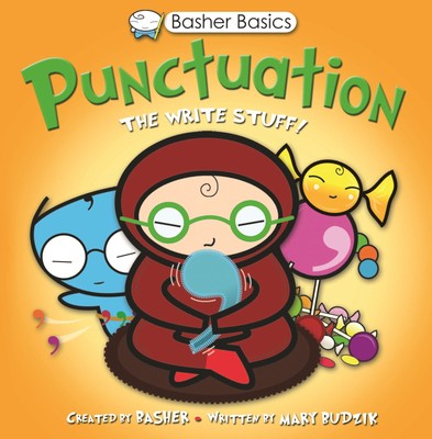 Basher Basics: Punctuation: The Write Stuff (Taschenbuch) (US IMPORT)
