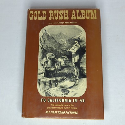 GOLD RUSH ALBUM To California '49 JOSEPH HENRY JACKSON 1949 HCDJ Bonanza