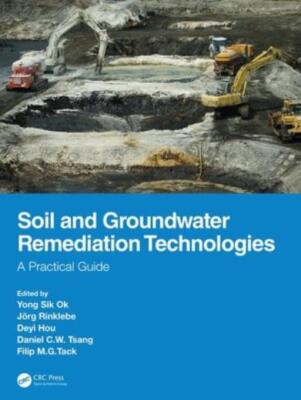 Soil And Groundwater Remediation Technologies: A Practical Guide