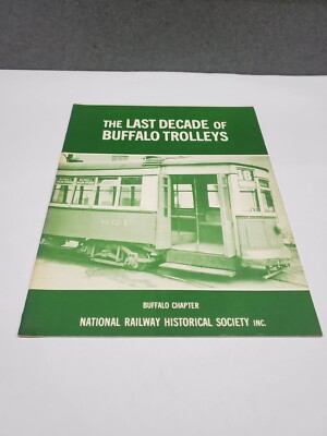 The Last Decade of Buffalo Trolleys, New York, Paperback, Trains, History Rail