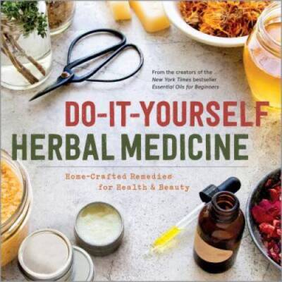 Do-It-Yourself Herbal Medicine: Home-Crafted Remedies for Healt - VERY GOOD