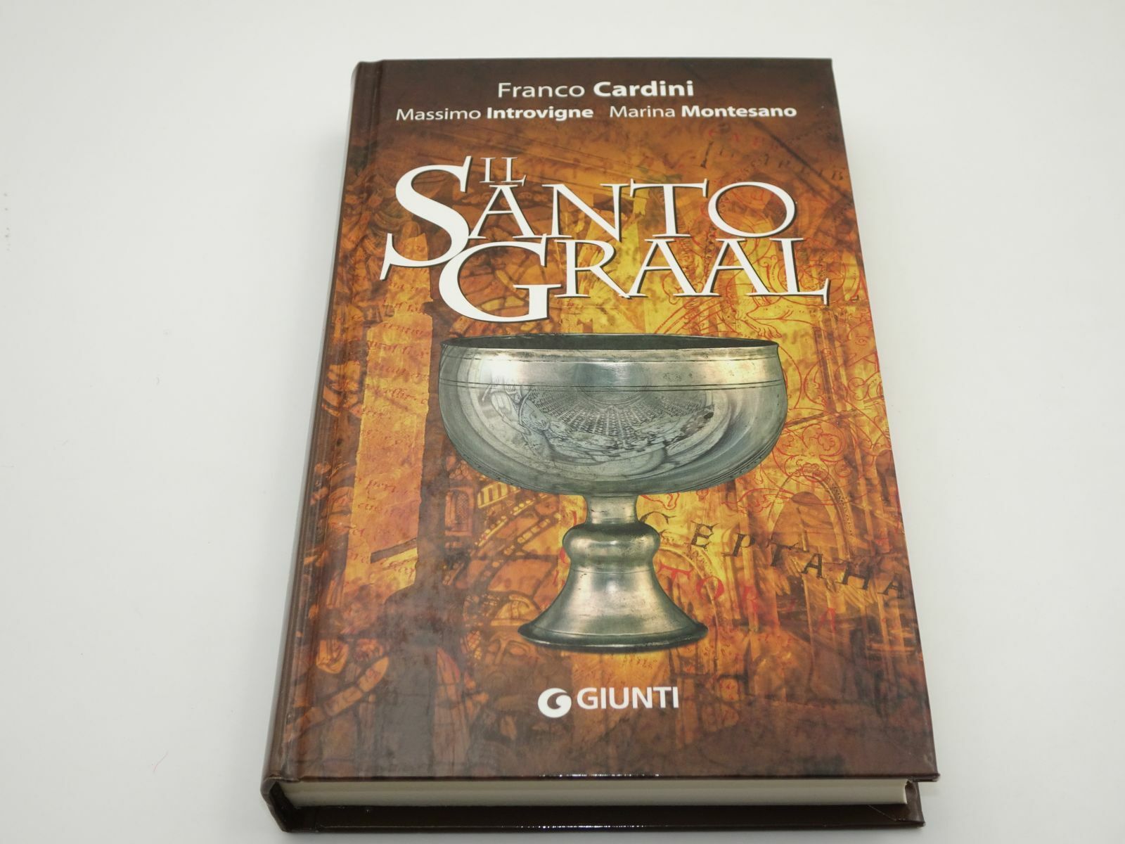 Il santo Graal di Franco Cardini, Massimo Introvigne, Marina Montesano GIUNTI
