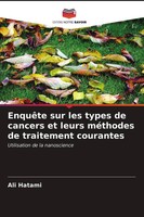 Ali Hatami | EnquêTe Sur Les Types De Cancers Et Leurs MéThodes De Traitement...