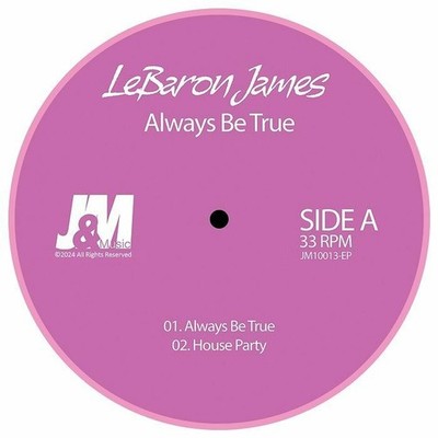 Lebaron James - Always Be True (Vinyl 12'' - 2024 - UK - Original)