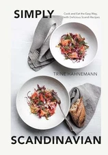 Simply Scandinavian: Cook and Eat the Easy Way, with Delicious Scandi  - GOOD
