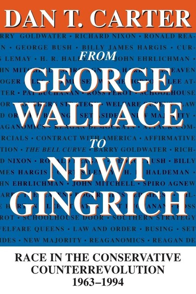 From George Wallace To Newt Gingrich Dan T Carter Taschenbuch Englisch 1999-image