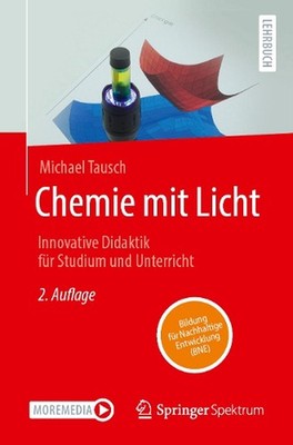 Chemie mit Licht: Innovative Didaktik f?r Studium und Unterricht by Michael Taus