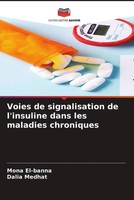Mona El-Banna (U. A.) | Voies De Signalisation De L'insuline Dans Les...
