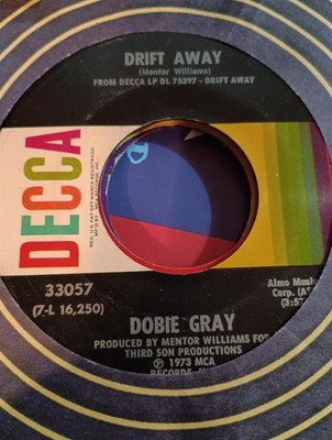 Dobie Gray, Drift Away ~ 1973 Decca 45 +sleeve