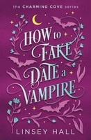 How To Fake-Date A Vampire | Linsey Hall | Taschenbuch | Englisch | 2023