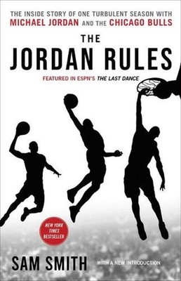 The Jordan Rules: The Inside Story of One Turbulent Season with Michael Jordan a