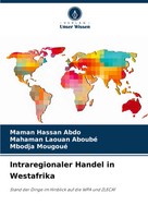 Intraregionaler Handel In Westafrika Maman Hassan Abdo (U. A.) Taschenbuch 2024