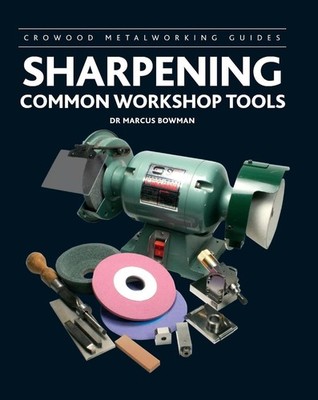 Sharpening Common Workshop Tools by Marcus Bowman (English) Hardcover Book