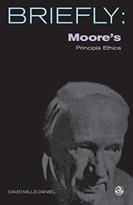SCM Briefly Ser.: Moore's Principia Ethica by David Mills Daniel (2007, Perfect)