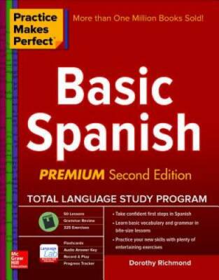 Practice Makes Perfect Basic Spanish, Second Edition: (Beginner) 325 Exer - GOOD
