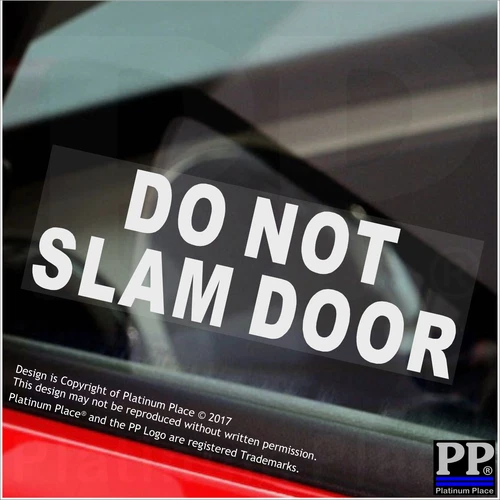 2 x Do Not Slam Door-Window Stickers-Hackney Mini Cab,Taxi Minicab,Safety,Sign