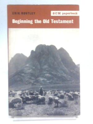 Beginning the Old Testament (Erik Routley - 1962) (ID:47225)