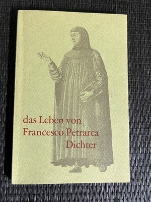 Das Leben von Francesco Petrarca Dichter von Umberto Marcato |   614