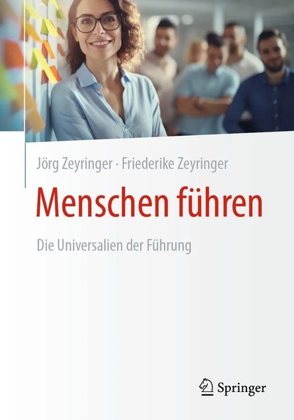 Menschen FüHren | JöRg Zeyringer (U. A.) | Die Universalien Der FüHrung | Buch-image
