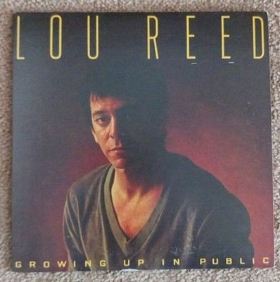 Lou Reed - Growing Up In Public - BUY THIS 1 & GET ANOTHER 3 @ £7.99 FREEPOST