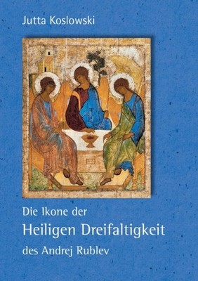 Koslowski - Die Ikone der Heiligen Dreifaltigkeit des Andrej Rublev -  - X555z