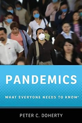 Pandemics: What Everyone Needs To Know: What Everyone Needs to Know(r)