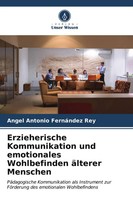 Angel Antonio FernáNdez Rey | Erzieherische Kommunikation Und Emotionales...