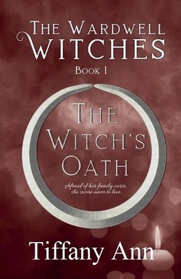 The Witch's Oath by Tiffany Ann Paperback Book