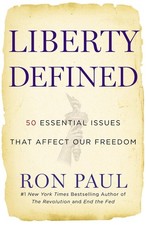 Liberty Defined: 50 Essential Issues That Affect Our Freedom by Ron Paul (Englis