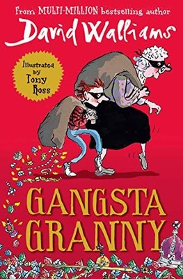 Gangsta Granny. David Walliams by Walliams, David