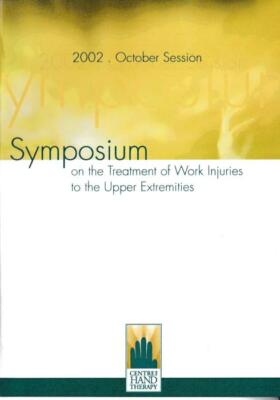 Symposium On The Treatment Of Work Injuries To The Upper Extremities October DVD
