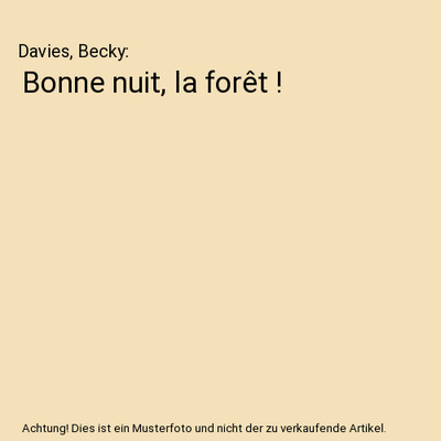 Bonne nuit, la forêt !, Davies, Becky