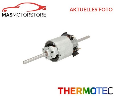 HEIZUNGSGEBLÄSE GEBLÄSEMOTOR INNENRAUMGEBLÄSE THERMOTEC DDUN001TT I FÜR MAN