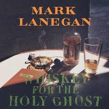 Image of Mark Lanegan Whiskey For the Holy Ghost Double LP Vinyl SP132 NEW