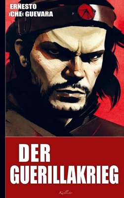 Ernesto Che Guevara: Der Guerillakrieg | Ernesto Che Guevara | Taschenbuch