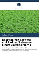 Asisan Minz | Reaktion Von Schwefel Und Zink Auf Leinsamen Linum Usitatissimum L