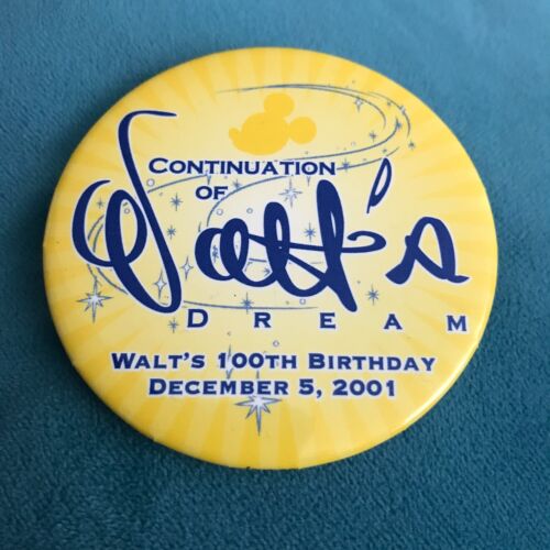 Disney Button Walt's 100th Birthday Continuation of Walt's Dream 2001 2.5" - Afbeelding 1 van 2