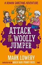 Attack of the Woolly Jumper (Roman Garstang Disasters) By Mark Lowery