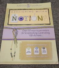 The Sophisticated Scrapbook Designing With Notions Over 150 Ways To Use Notions
