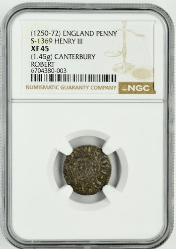 (1250-72) 1.45g ENGLAND PENNY S-1369 HENRY III CANTERBURY ROBERT NGC XF 45