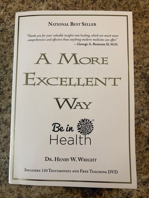 A More Excellent Way to Be in Health by Henry W Wright Paperback spiritual faith