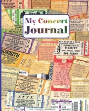 My Concert Journal: Concert Ticket Album and Log Book, To Record & Track all of