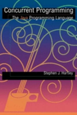 Concurrent Programming : The Java Programming Language Stephen Ha
