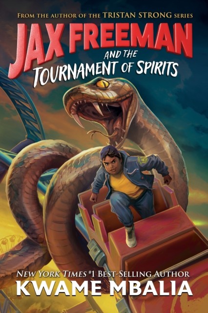 Jax Freeman and the Tournament of Spirits by Kwame Mbalia 9781368065108